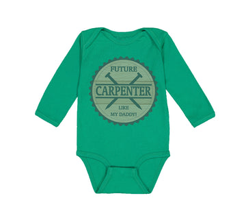 Long Sleeve Bodysuit Baby Future Carpenter like My Daddy Boy & Girl Clothes