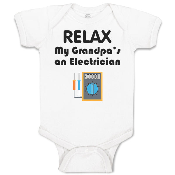 Baby Clothes Relax My Grandpa's An Electrician Grandpa Grandfather Cotton