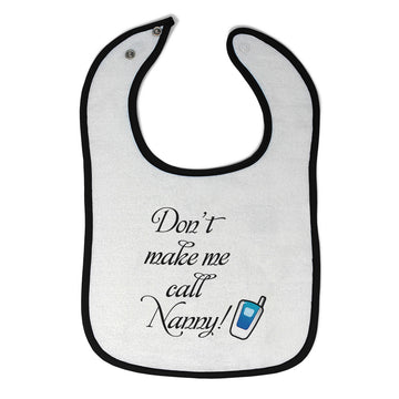 Cloth Bibs for Babies Don'T Make Me Call Nanny Grandmother Grandma Cotton