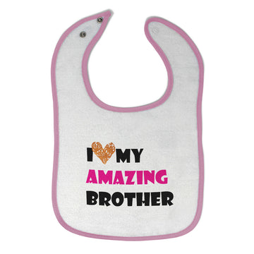 Baby Girl Bibs I Love My Amazing Brother Family & Friends Brother Cotton
