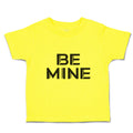Cute Toddler Clothes Be Mine Unique Letters for Valentine's Toddler Shirt Cotton