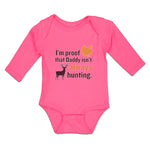 Long Sleeve Bodysuit Baby I'M Proof Daddy Isn'T Hunting Turkey Deer Cotton