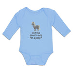 Long Sleeve Bodysuit Baby Horse Too Soon Ask Pony Question Mark Sign Cotton - Cute Rascals