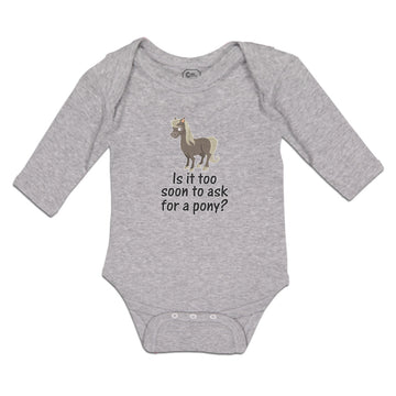 Long Sleeve Bodysuit Baby Horse Too Soon Ask Pony Question Mark Sign Cotton
