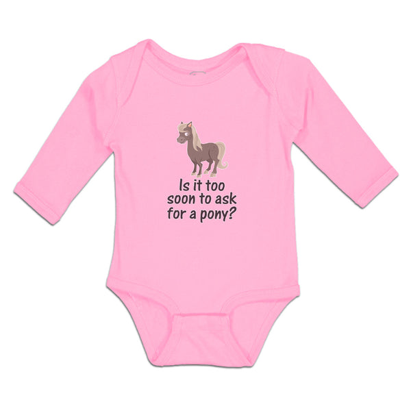 Long Sleeve Bodysuit Baby Horse Too Soon Ask Pony Question Mark Sign Cotton - Cute Rascals