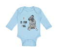 Long Sleeve Bodysuit Baby Pug with P Is for Pug Dog Lover Pet Boy & Girl Clothes