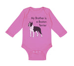 Long Sleeve Bodysuit Baby My Brother Is A Boston Terrier Dog Lover Pet Style C