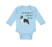 Long Sleeve Bodysuit Baby My Brother Is A Boston Terrier Dog Lover Pet Style C