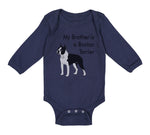 Long Sleeve Bodysuit Baby My Brother Is A Boston Terrier Dog Lover Pet Style C
