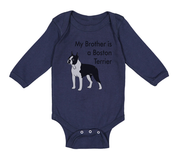 Long Sleeve Bodysuit Baby My Brother Is A Boston Terrier Dog Lover Pet Style C