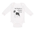 Long Sleeve Bodysuit Baby My Brother Is A Boston Terrier Dog Lover Pet Style C