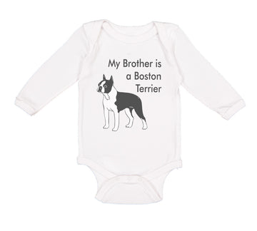 Long Sleeve Bodysuit Baby My Brother Is A Boston Terrier Dog Lover Pet Style C
