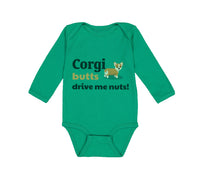 Long Sleeve Bodysuit Baby Corgi Butts Drive Me Nuts! Dog Lover Pet Humor Funny - Cute Rascals