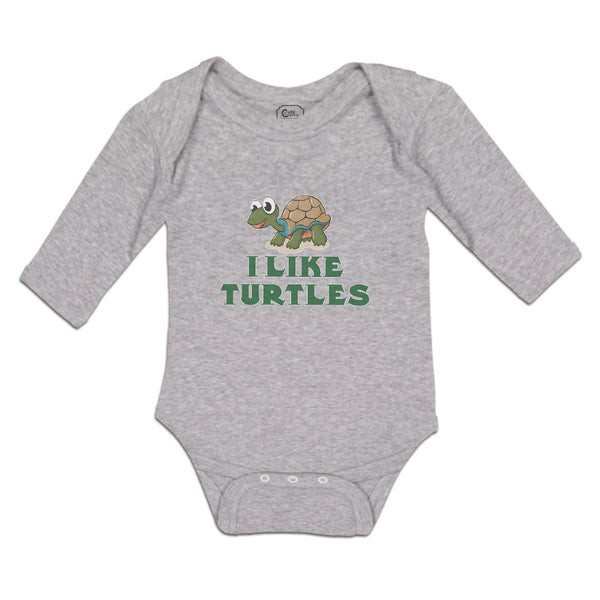 Long Sleeve Bodysuit Baby I like Turtles Cute and Funny Smiling Cotton