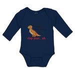 Long Sleeve Bodysuit Baby Clap Your Oh Tyrannosaurus Dinosaur Jurassic Cotton - Cute Rascals