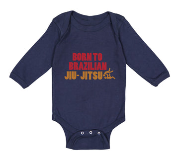 Long Sleeve Bodysuit Baby Born to Brazilian Jiu Jitsu Sport Martial Arts Cotton