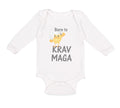 Long Sleeve Bodysuit Baby Born to Krav Maga Sport Boy & Girl Clothes Cotton