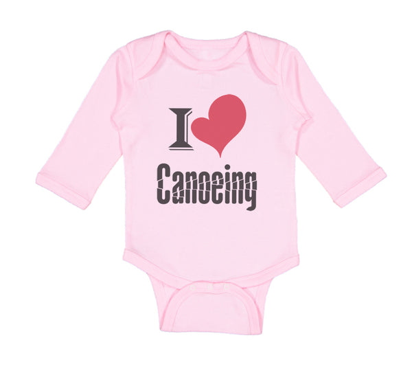 Long Sleeve Bodysuit Baby I Love Canoeing Sport Canoe Boy & Girl Clothes Cotton