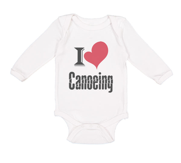 Long Sleeve Bodysuit Baby I Love Canoeing Sport Canoe Boy & Girl Clothes Cotton