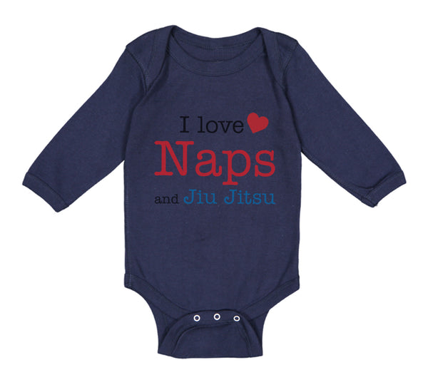 Long Sleeve Bodysuit Baby I Love Naps and Jiu Jitsu Sport Martial Arts Cotton