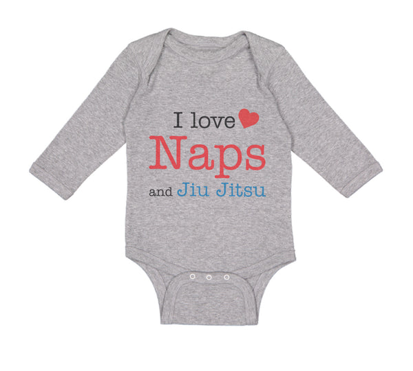 Long Sleeve Bodysuit Baby I Love Naps and Jiu Jitsu Sport Martial Arts Cotton