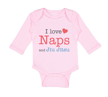 Long Sleeve Bodysuit Baby I Love Naps and Jiu Jitsu Sport Martial Arts Cotton