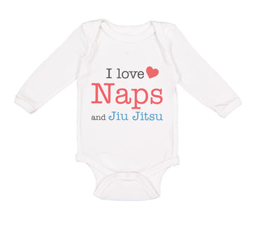 Long Sleeve Bodysuit Baby I Love Naps and Jiu Jitsu Sport Martial Arts Cotton