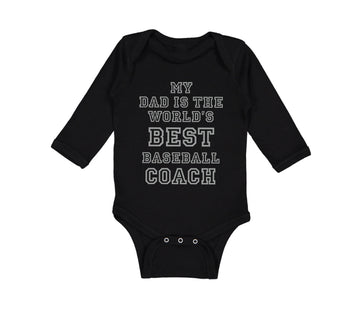 Long Sleeve Bodysuit Baby My Dad World's Best Baseball Coach Ball Game Cotton