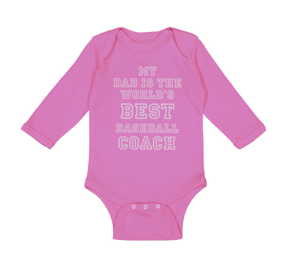 Long Sleeve Bodysuit Baby My Dad World's Best Baseball Coach Ball Game Cotton