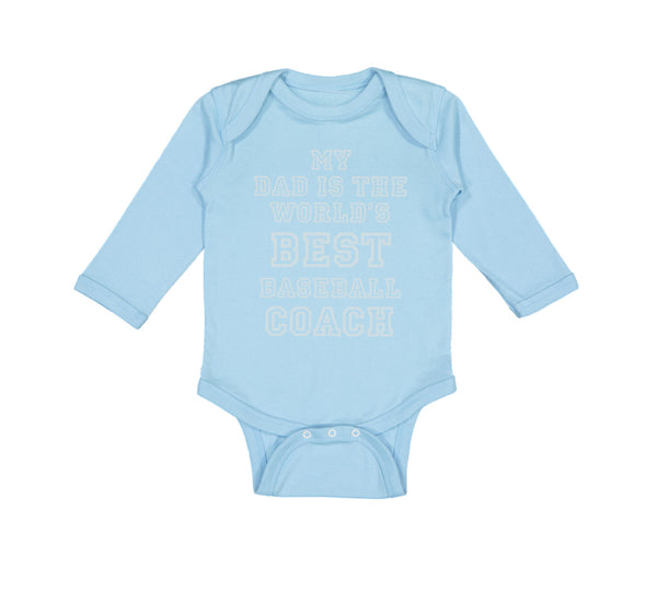 Long Sleeve Bodysuit Baby My Dad World's Best Baseball Coach Ball Game Cotton