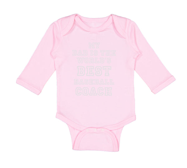 Long Sleeve Bodysuit Baby My Dad World's Best Baseball Coach Ball Game Cotton