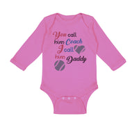 Long Sleeve Bodysuit Baby You Call Him Coach I Call Daddy Baseball Ball Game