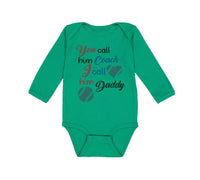 Long Sleeve Bodysuit Baby You Call Him Coach I Call Daddy Baseball Ball Game