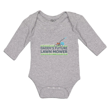 Long Sleeve Bodysuit Baby Daddy's Future Lawn Mower Cutting Grass Cotton