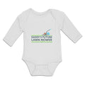 Long Sleeve Bodysuit Baby Daddy's Future Lawn Mower Cutting Grass Cotton