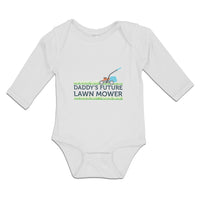 Long Sleeve Bodysuit Baby Daddy's Future Lawn Mower Cutting Grass Cotton - Cute Rascals