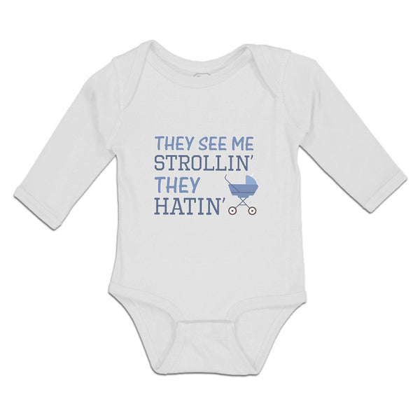 Long Sleeve Bodysuit Baby They See Me Strollin' They Hatin' Baby Carriage Cotton