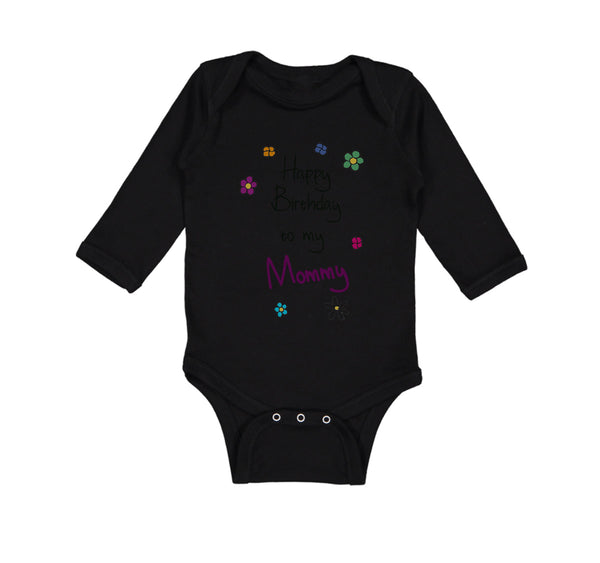 Long Sleeve Bodysuit Baby Flowers Happy Birthday to Mommy Boy & Girl Clothes - Cute Rascals