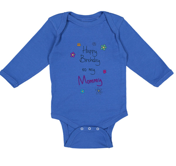 Long Sleeve Bodysuit Baby Flowers Happy Birthday to Mommy Boy & Girl Clothes - Cute Rascals