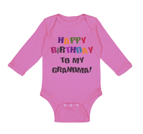 Long Sleeve Bodysuit Baby Happy Birthday to Grandma! Boy & Girl Clothes Cotton - Cute Rascals