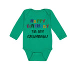 Long Sleeve Bodysuit Baby Happy Birthday to Grandma! Boy & Girl Clothes Cotton - Cute Rascals