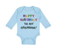 Long Sleeve Bodysuit Baby Happy Birthday to Grandma! Boy & Girl Clothes Cotton - Cute Rascals