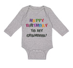 Long Sleeve Bodysuit Baby Happy Birthday to Grandma! Boy & Girl Clothes Cotton - Cute Rascals