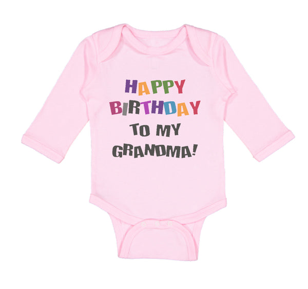 Long Sleeve Bodysuit Baby Happy Birthday to Grandma! Boy & Girl Clothes Cotton - Cute Rascals