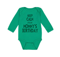 Long Sleeve Bodysuit Baby Keep Calm It's Mommy's Birthday Boy & Girl Clothes