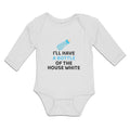 Long Sleeve Bodysuit Baby I'Ll Have A Baby Bottle of The House White with Nipple