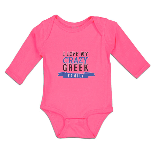 Long Sleeve Bodysuit Baby I Love My Crazy Greek Family Boy & Girl Clothes Cotton