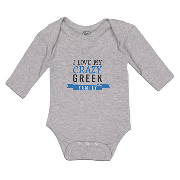 Long Sleeve Bodysuit Baby I Love My Crazy Greek Family Boy & Girl Clothes Cotton