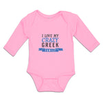 Long Sleeve Bodysuit Baby I Love My Crazy Greek Family Boy & Girl Clothes Cotton