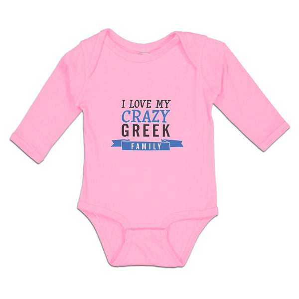 Long Sleeve Bodysuit Baby I Love My Crazy Greek Family Boy & Girl Clothes Cotton